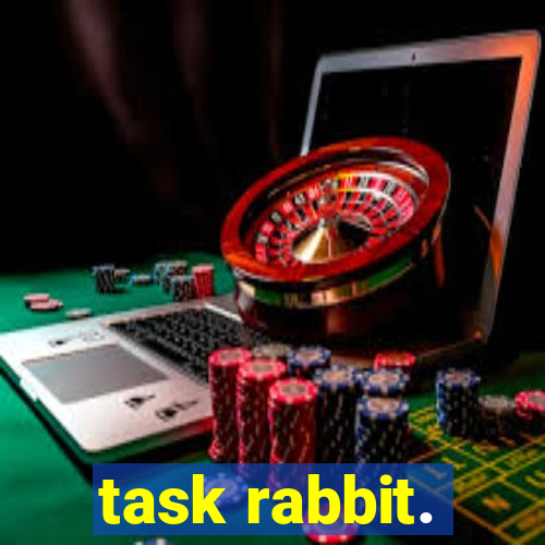 task rabbit.
